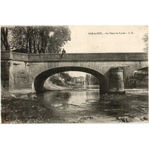 BAR-le-DUC. Le Pont du Lycée Postcard